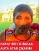 hayat bir futbolsa auta atar çıkarım / #233990