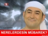 mübarek nerelerdesin hiç uğramıyorsun diyen erkek / #217325