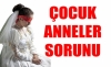 çocuk yaşta çocuk sahibi olmak / #202932